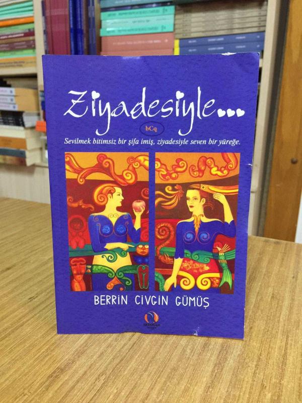 Ziyadesiyle - Berrin Civgin Gümüş