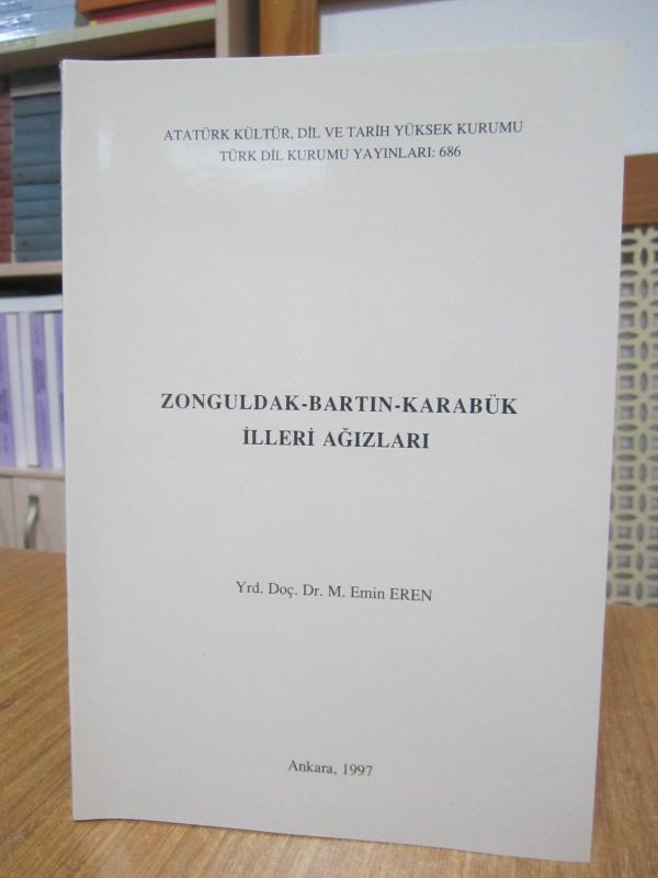 Zonguldak - Bartın - Karabük İlleri Ağızları / Yrd. Doç. Dr. M. Emin Eren