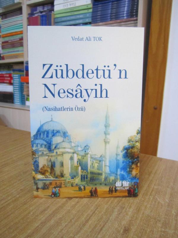 Zübdetü'n Nesayih (Nasihatlerin Özü) - Vedat Ali Tok