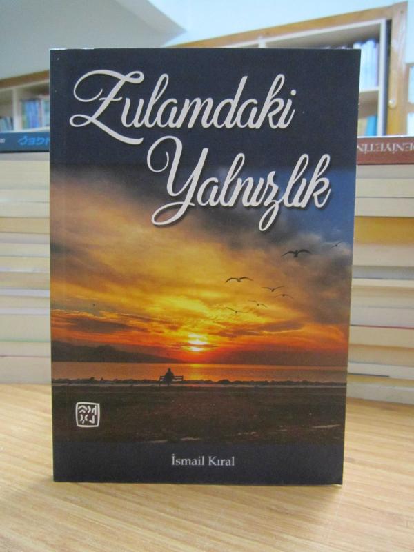 Zulamdaki Yalnızlık - İsmail Kıral