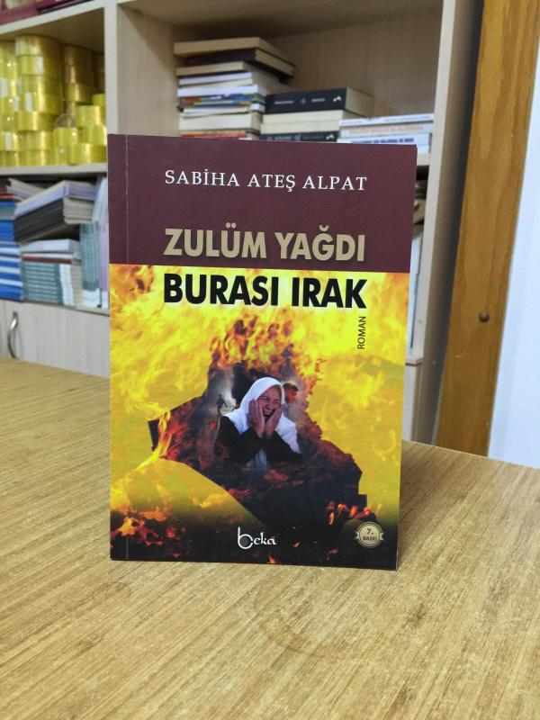 Zulüm Yağdı Bursaı Irak - Sabiha Ateş Alpat [7.Baskı]