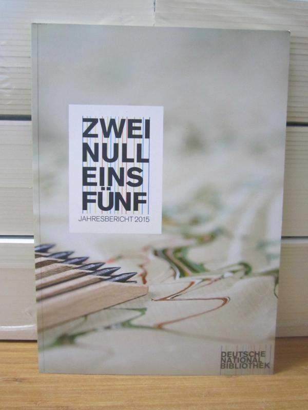 Zweinulleinsacht - Jahresbericht 2015 - Deutsche National Bibliothek